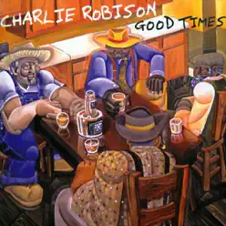 Good Times - Charlie Robison