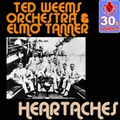 Ted Weems and His Orchestra with Elmo Tanner - Heartaches