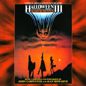 Halloween III: Season of the Witch (Complete Original Motion Picture Score)