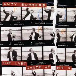 The Last Dance of Mr. X - Andy Summers The Last Dance of Mr. X - Andy Summers