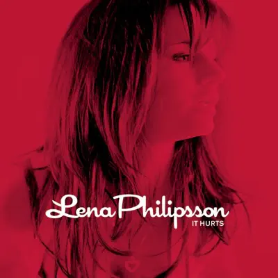 It Hurts - Single - Lena Philipsson
