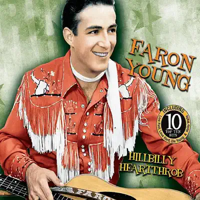 Hillbillly Heartthrob - Faron Young