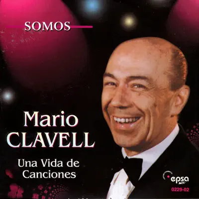 Una Vida de Canciones - Mario Clavell Una Vida de Canciones - Mario Clavell