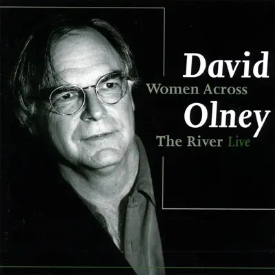 Women Across the River - David Olney Women Across the River - David Olney