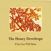 The Honey Dewdrops - Don't Leave Me Here