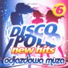 Disco Polo New Hits vol. 6 (Odjazdowa Muza)