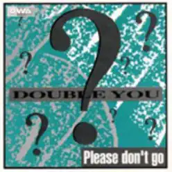 Please Don't Go - EP - Double You