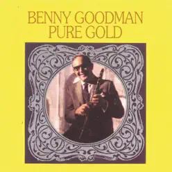 Pure Gold - Benny Goodman