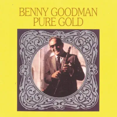 Pure Gold - Benny Goodman