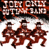 Joey Only Outlaw Band - Declared a War