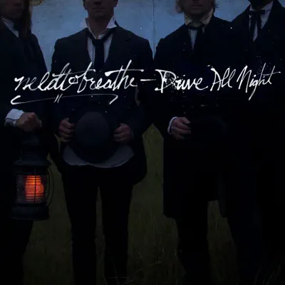 Drive All Night - Single - Needtobreathe