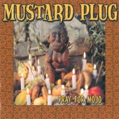 Mustard Plug - Someday, Right Now