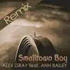 Stream & download Smalltown Boy (feat. Ann Bailey) [Remixes]