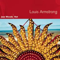 Jazz Moods: Hot - Louis Armstrong