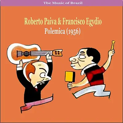 The Music of Brazil / Roberto Paiva & Francisco Egydio / Polemica (1956) - Francisco Egydio The Music of Brazil / Roberto Paiva & Francisco Egydio / Polemica (1956) - Francisco Egydio