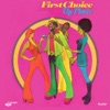 First Choice - You Took The Words Right Out Of My Mouth