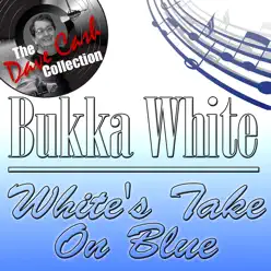 White's Take On Blue (The Dave Cash Collection) - Bukka White
