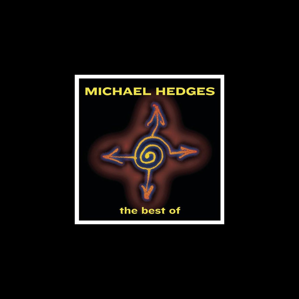 ‎Best of Michael Hedges by Michael Hedges on Apple Music