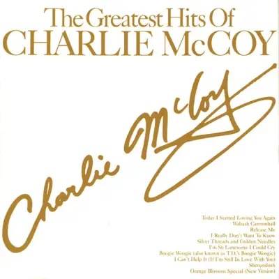 The Greatest Hits of Charlie McCoy - Charlie McCoy The Greatest Hits of Charlie McCoy - Charlie McCoy