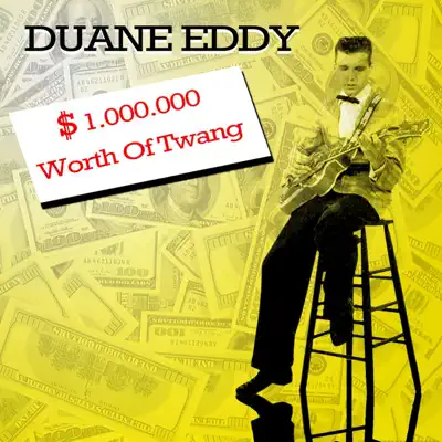 $ 1000000 Worth of Twang - Duane Eddy