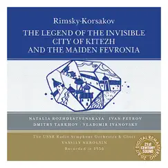 Rimsky-Korsakov: The Legend of the Invisible City of Kitezh and the Maiden Fevronia by Vassily Nebolsin, Natalia Rozhdestvenskaya, Ivan Petrov, Dmitry Tarkhov, Vladimir Ivanovsky, USSR Radio Choir & USSR Radio Symphony Orchestra album reviews, ratings, credits