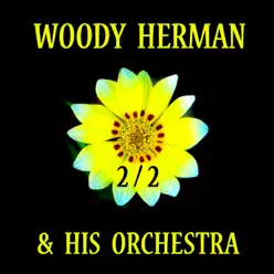 Woody Herman & His Orchestra Vol 2 - Woody Herman