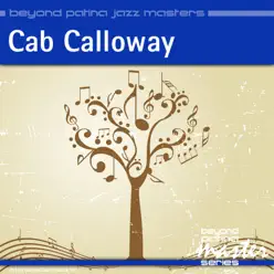 Beyond Patina Jazz Masters: Cab Calloway - Cab Calloway