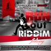 Run Out Riddim, 2011