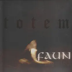 Totem - Faun