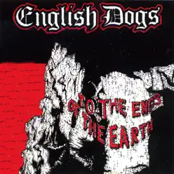 To the Ends of the Earth - EP - English Dogs