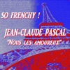So Frenchy: Jean-Claude Pascal - Nous les amoureux (Remastered)