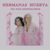 Hermanas Huerta - Vamos a Cárdenas