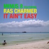 It Ain't Easy (feat. Ras Charmer) - EP