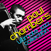Ultimate Jazz Masters - Paul Chambers