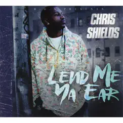 Lend Me Ya Ear by Chris Shields album reviews, ratings, credits