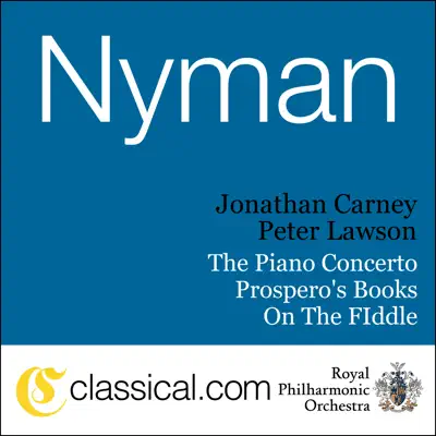 Michael Nyman, the Piano Concerto - Royal Philharmonic Orchestra