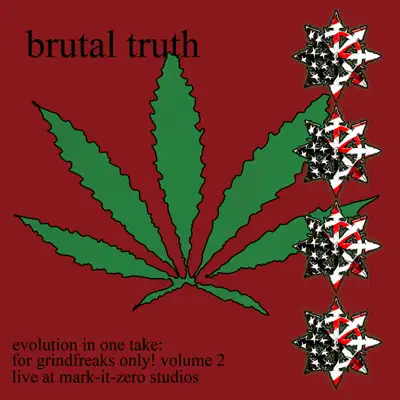 Evolution In One Take: For Grindfreaks Only! Volume 2 - Brutal Truth
