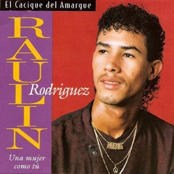 Raulin Rodriguez - Una Mujer Como Tu
