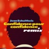Confidence pour confidence remix, 2007
