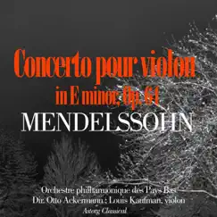 Mendelssohn : Concerto en mi mineur pour violon et orchestre, Op. 64 - EP by Orchestre Philharmonique des Pays Bas, Otto Ackermann & Louis Kaufman album reviews, ratings, credits