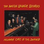 Austin Lounge Lizards - Highway Cafe of the Damned
