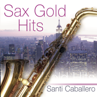 Mediterranean Sax & Santi Caballero - Sax Gold Hits artwork