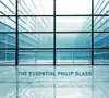 Stream & download The Essential Philip Glass (Deluxe Edition)