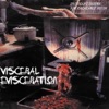 Visceral Evisceration