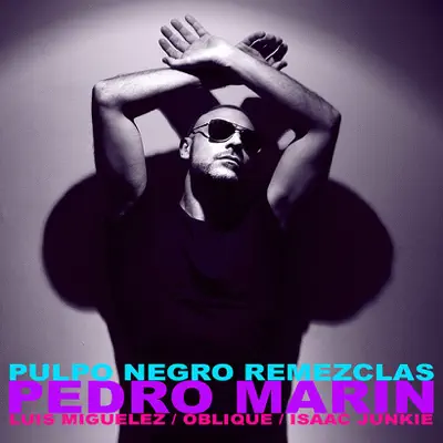 Pulpo Negro Remezclas - Pedro Marín Pulpo Negro Remezclas - Pedro Marín