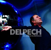 MICHEL DELPECH - LOIN D' ICI