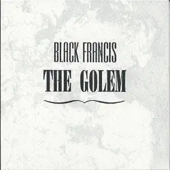 The Golem - Black Francis The Golem - Black Francis