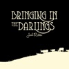 Bringing In the Darlings - EP