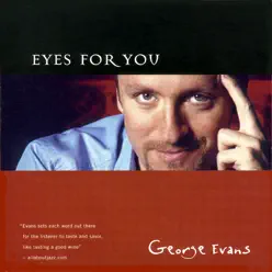 Eyes for You - George Evans Eyes for You - George Evans