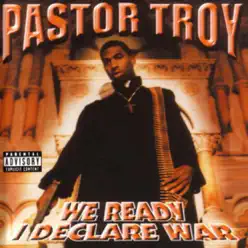 We Ready I Declare War - Pastor Troy